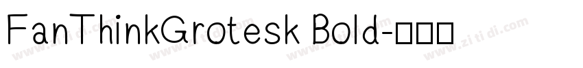 FanThinkGrotesk Bold字体转换
